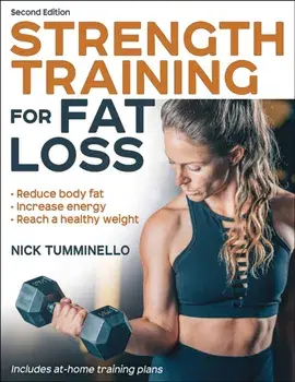 Strength Training for Fat Loss. 2 ed, Paperback/Nick Tumminello
