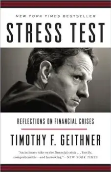 Stress Test: Reflections on Financial Crises, Paperback/Timothy F. Geithner