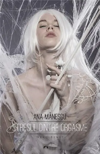 Stresul dintre orgasme | Ana Manescu