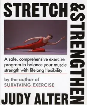 Stretch and Strengthen, Paperback/Judith B. Alter