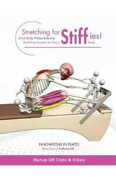 Stretching for Stiffies: A Full Body Pilates Reformer Stretching Routine for Every Body - Kenyi Diaz