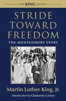 Stride Toward Freedom: The Montgomery Story, Paperback/Martin Luther King