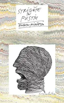 Strigate in pustiu/Eugen Mihaescu