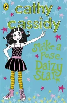 Strike a Pose, Daizy Star, Paperback/Cathy Cassidy