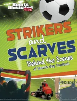 Strikers and Scarves. Behind the Scenes of Match Day Football, Paperback/Thomas Kingsley Troupe