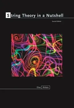 String Theory in a Nutshell: Second Edition, Hardcover/Elias Kiritsis