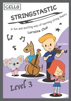 Stringstastic Level 3 Cello, Paperback/Lorraine Chai