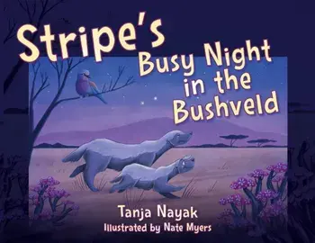 Stripe's Busy Night in the Bushveld, Paperback/Tanja Nayak