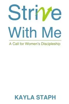 Strive with Me, Paperback/Kayla Staph