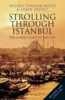 Strolling Through Istanbul: The Classic Guide to the City, Paperback/Hilary Sumner-Boyd