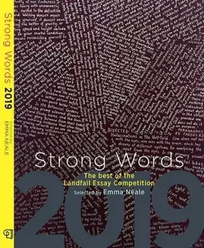 Strong Words 2019. The Best of the Landfall Essay Competition, Paperback/***
