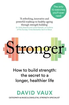 Stronger. 10 exercises for a longer, healthier life, Paperback/David Vaux