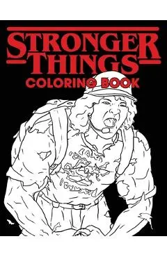 Stronger Things Coloring Book: All Your Favorite Characters...Only Stronger - Brody Books