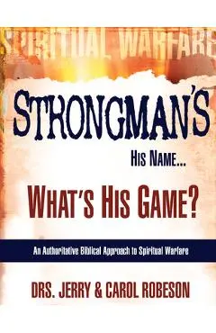 Strongman's His Name...: What's His Game? - Jerry Robeson