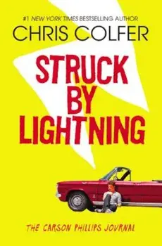 Struck by Lightning: The Carson Phillips Journal, Paperback/Chris Colfer