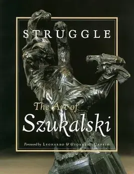 Struggle: The Art of Szukalski, Paperback/Eva Kirsch