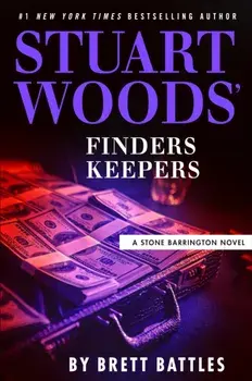 Stuart Woods' Finders Keepers, Hardback/Brett Battles