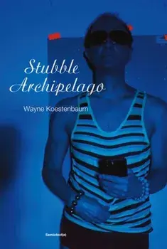 Stubble Archipelago, Paperback/Wayne Koestenbaum