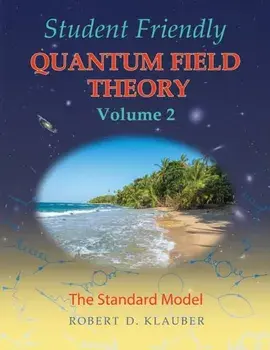 Student Friendly Quantum Field Theory Volume 2: The Standard Model, Paperback/Robert D. Klauber