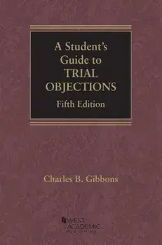 Student's Guide to Trial Objections, Paperback/Charles Gibbons
