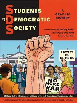Students for a Democratic Society: A Graphic History, Paperback/Harvey Pekar
