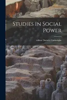Studies in Social Power, Paperback/Dorwin Editor Cartwright