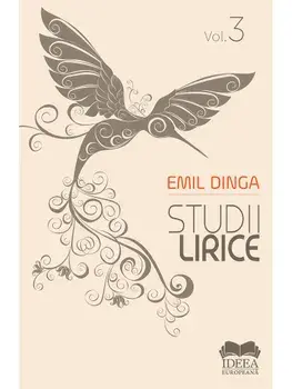 Studii lirice. Volumul 3/Emil Dinga