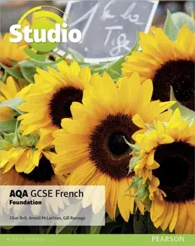 Studio AQA GCSE French Foundation Student Book, Paperback/Clive Bell