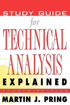 Study Guide for Technical Analysis Explained: The Successful Investor's Guide to Spotting Investment Trends and Turning Points, Paperback/Martin J. Pring