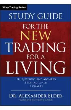 Study Guide for the New Trading for a Living - Alexander Elder