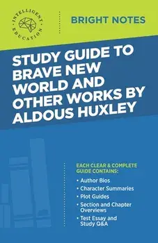 Study Guide to Brave New World and Other Works by Aldous Huxley, Paperback/***