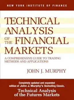 Study Guide to Technical Analysis of the Financial Markets: A Comprehensive Guide to Trading Methods and Applications, Paperback/John J. Murphy