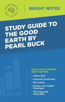 Study Guide to The Good Earth by Pearl Buck, Paperback/Intelligent Education