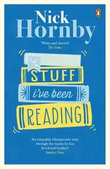 Stuff I've Been Reading, Paperback/Nick Hornby