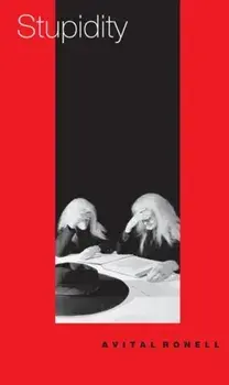 Stupidity, Paperback/Avital Ronell
