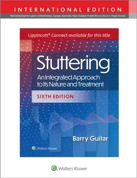 Stuttering. An Integrated Approach to Its Nature and Treatment, Sixth, International Edition, Paperback/Barry Guitar
