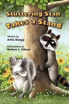 Stuttering Stan Takes a Stand, Paperback/Artie Knapp