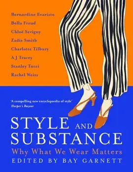 Style and Substance. Why What We Wear Matters, Paperback/Bay Garnett