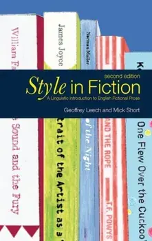 Style in Fiction. A Linguistic Introduction to English Fictional Prose, 2 New edition, Paperback/Geoffrey N. Leech