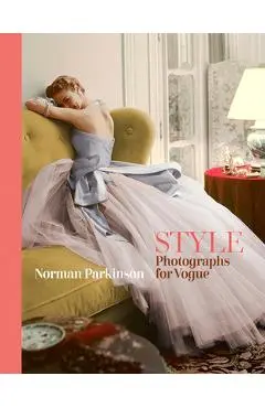 Style: Photographs for Vogue - Norman Parkinson