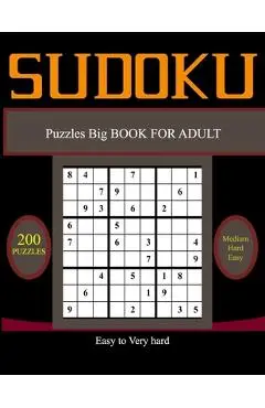 Su Doku Puzzles Big BOOK FOR ADULT, Easy to Very hard: 200 Easy, Medium, Hard & Very hard Sudoku Puzzles with Solutions paperback game suduko puzzle b - Boudad Puzzlesbook