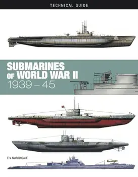 Submarines of World War II, Hardback/E V Martindale