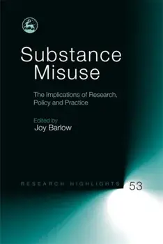 Substance Misuse. The Implications of Research, Policy and Practice, Paperback/***