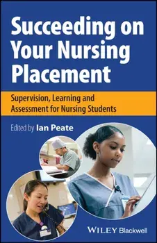 Succeeding on Your Nursing Placement. Supervision, Learning and Assessment for Nursing Students, Paperback/***