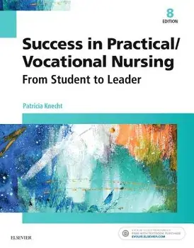 Success in Practical/Vocational Nursing: From Student to Leader, Paperback/Patricia Knecht
