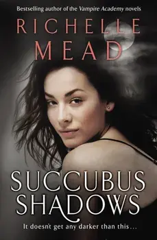 Succubus Shadows. Urban Fantasy, Paperback/Richelle Mead