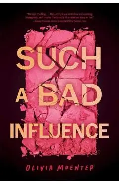 Such a Bad Influence - Olivia Muenter