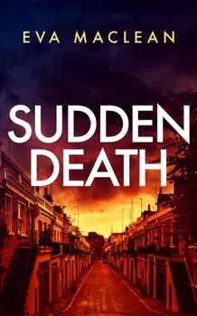 Sudden Death. A British Detective Mystery, Paperback/Eva Maclean