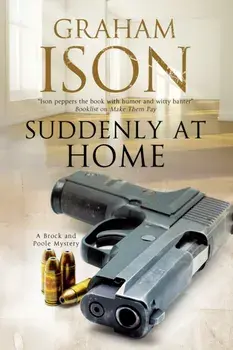 Suddenly at Home: A Brock and Poole Police Procedural, Paperback/Graham Ison