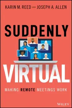 Suddenly Virtual: Making Remote Meetings Work, Hardcover/Karin M. Reed
